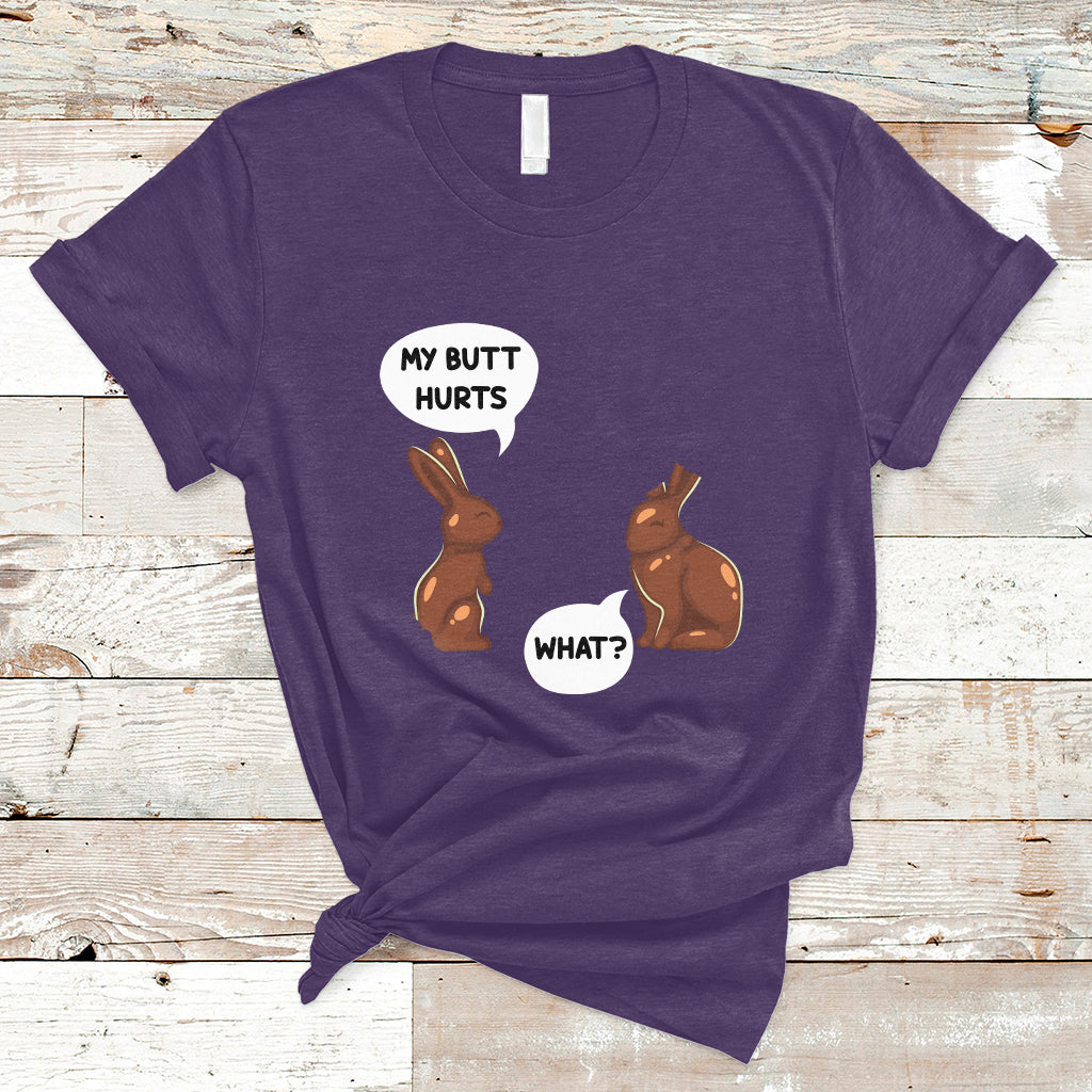 My Butt Hurts Easter Chocolate Bunny Funny Easter Day T-Shirt - Wonder Print Shop