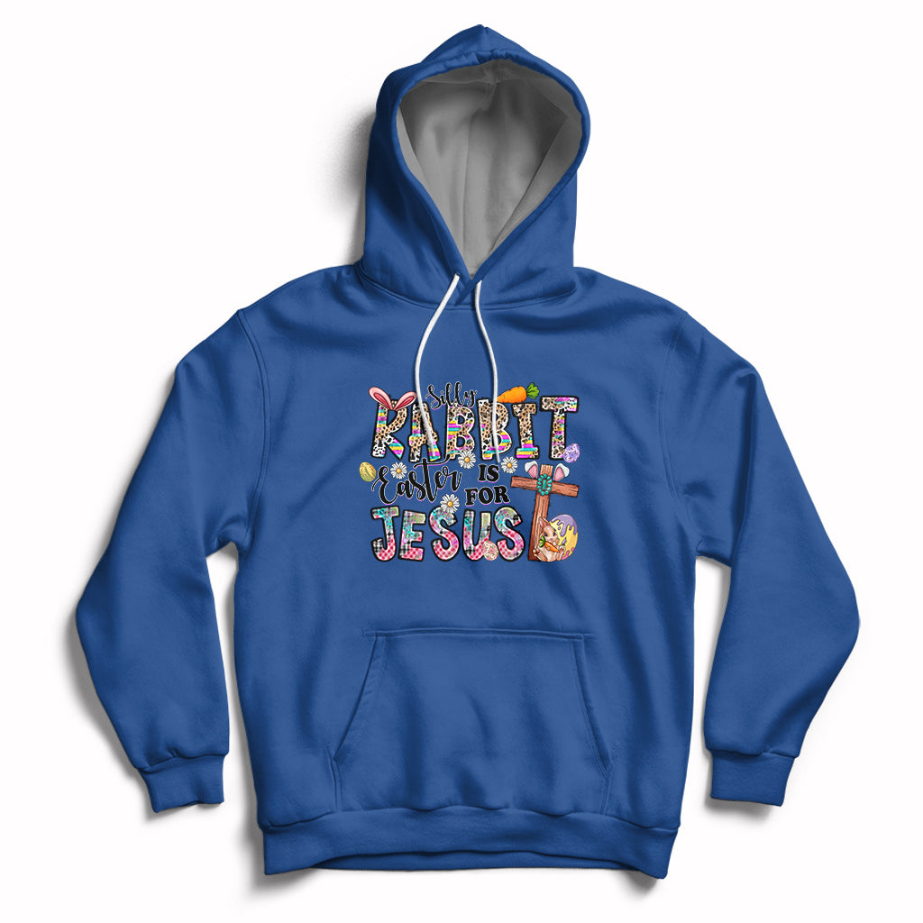 Silly Rabbit Easter Is For Jesus Religious Easter Bunny Hoodie - Wonder Print Shop