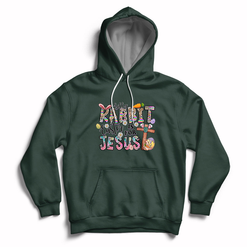 Silly Rabbit Easter Is For Jesus Religious Easter Bunny Hoodie - Wonder Print Shop