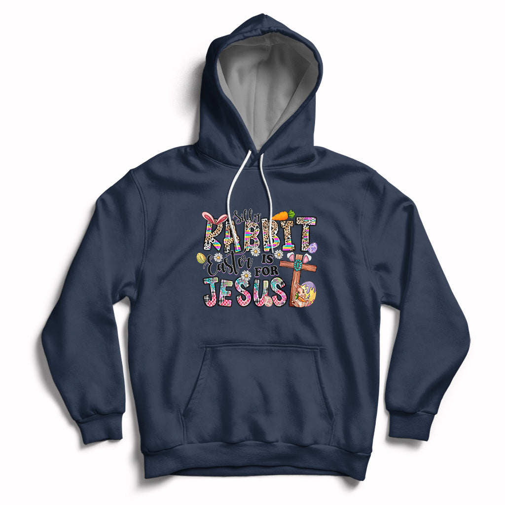 Silly Rabbit Easter Is For Jesus Religious Easter Bunny Hoodie - Wonder Print Shop
