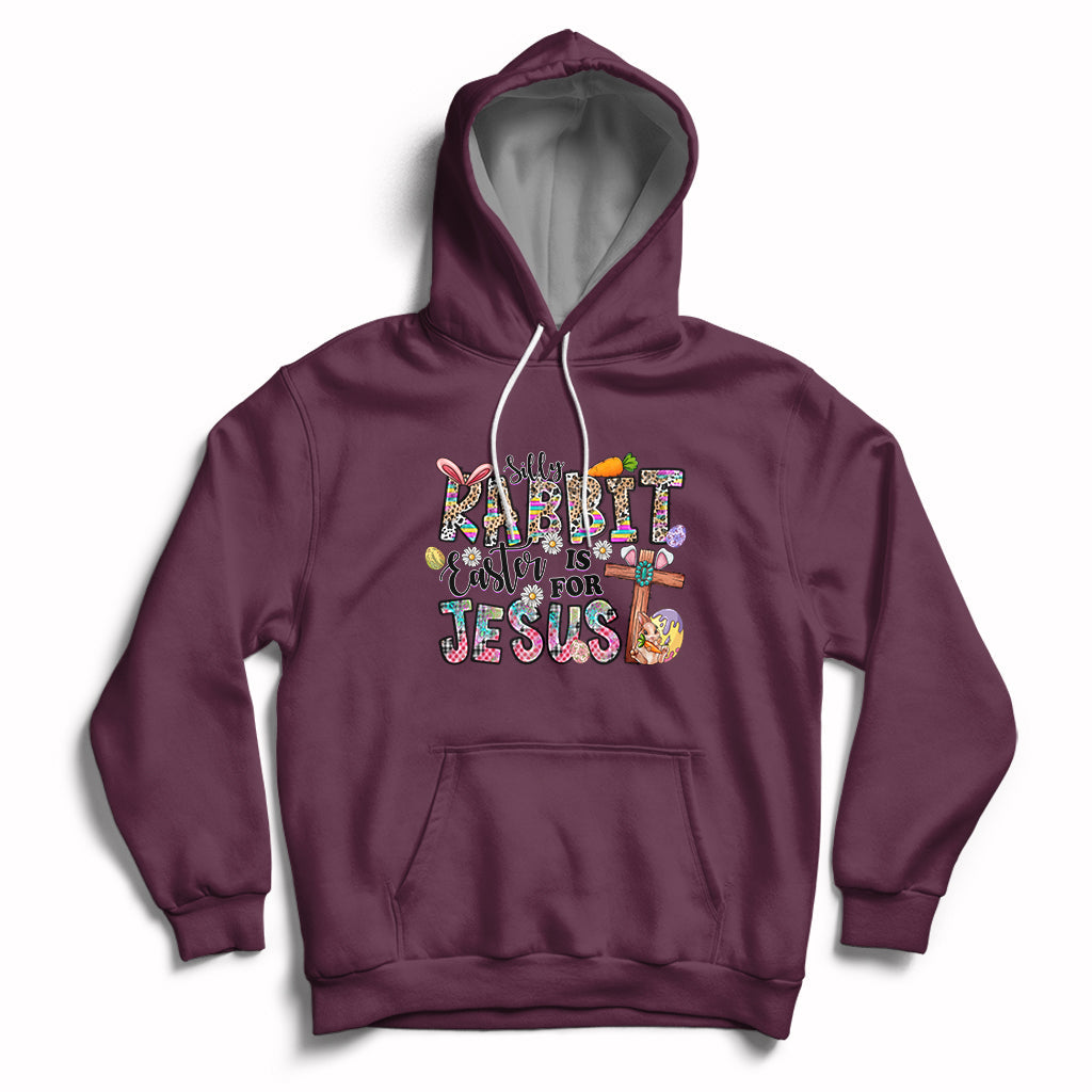 Silly Rabbit Easter Is For Jesus Religious Easter Bunny Hoodie - Wonder Print Shop