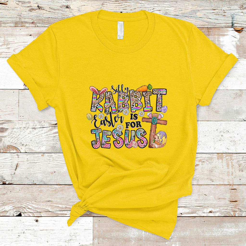Silly Rabbit Easter Is For Jesus Religious Easter Bunny T-Shirt - Wonder Print Shop