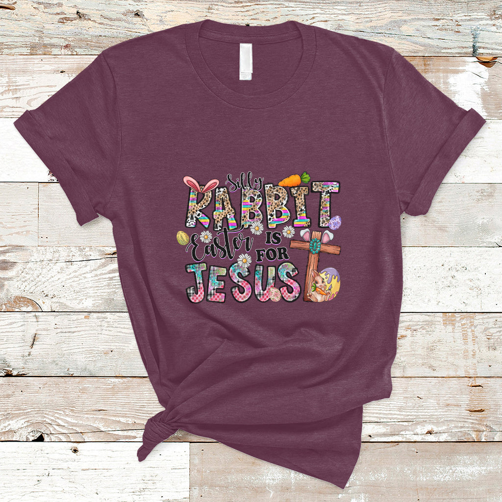 Silly Rabbit Easter Is For Jesus Religious Easter Bunny T-Shirt - Wonder Print Shop
