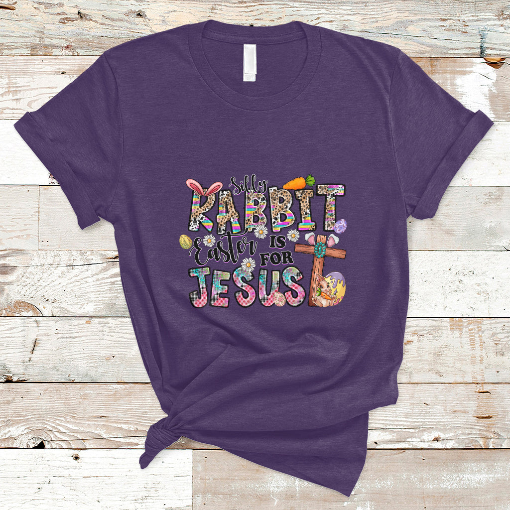 Silly Rabbit Easter Is For Jesus Religious Easter Bunny T-Shirt - Wonder Print Shop