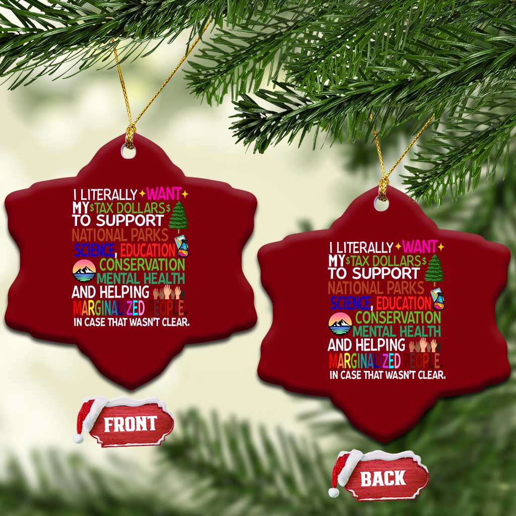 I Literally Want My Tax Dollars To Support National Park Ceramic Ornament - Wonder Print Shop