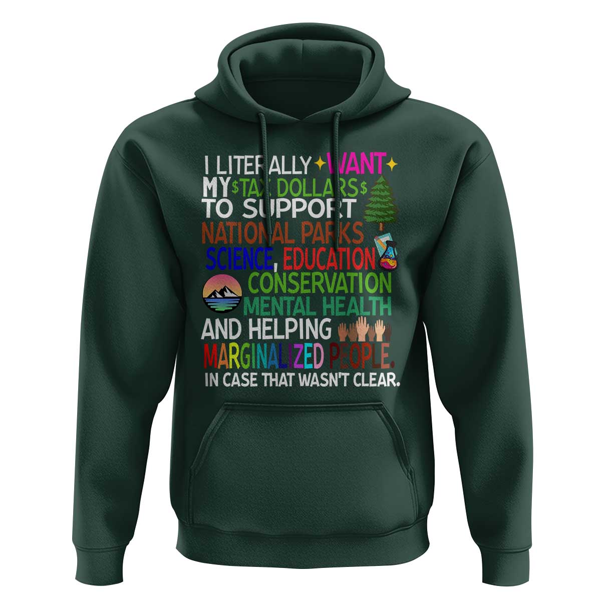 I Literally Want My Tax Dollars To Support National Park Hoodie