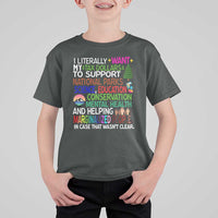 I Literally Want My Tax Dollars To Support National Park T Shirt For Kid