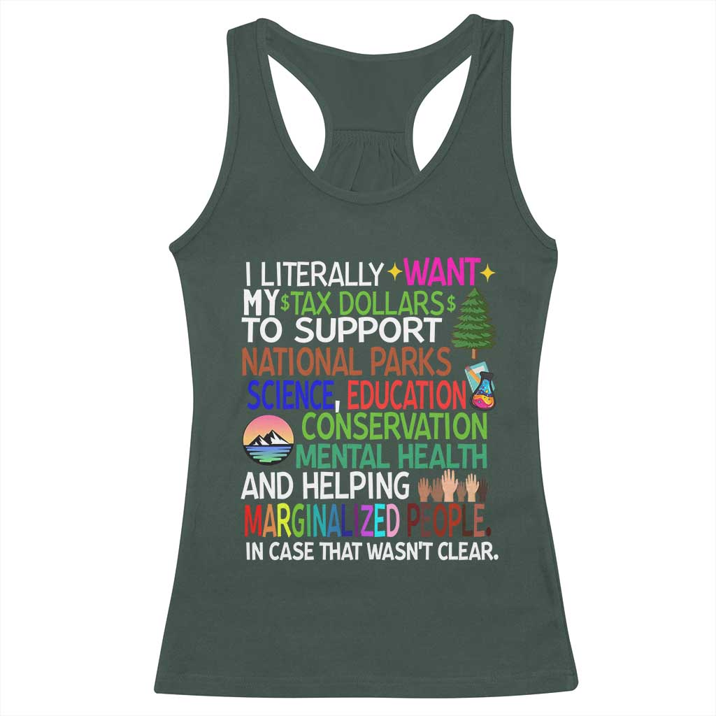 I Literally Want My Tax Dollars To Support National Park Racerback Tank Top