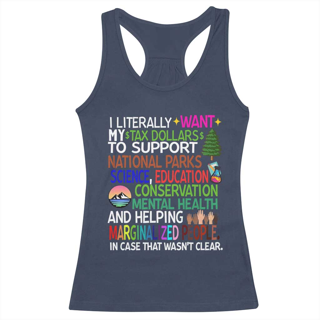 I Literally Want My Tax Dollars To Support National Park Racerback Tank Top
