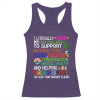 I Literally Want My Tax Dollars To Support National Park Racerback Tank Top