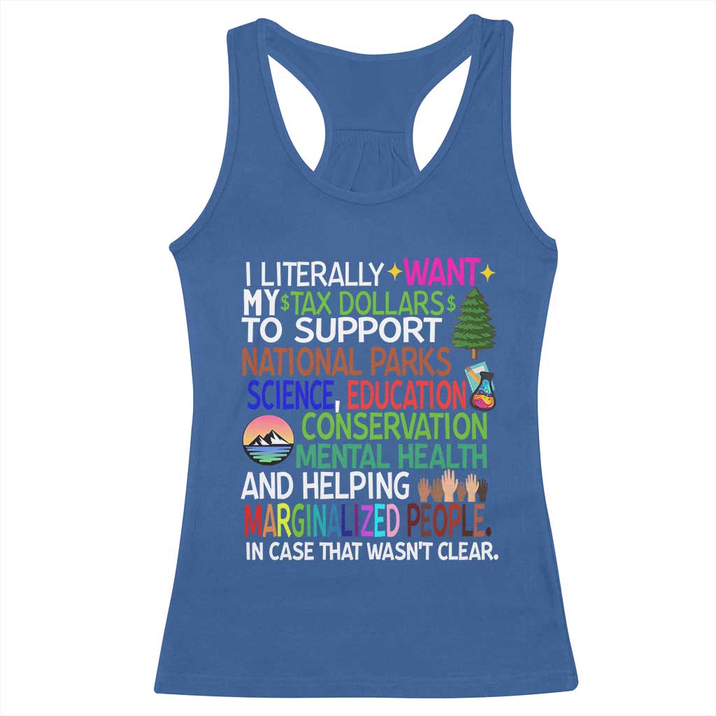 I Literally Want My Tax Dollars To Support National Park Racerback Tank Top
