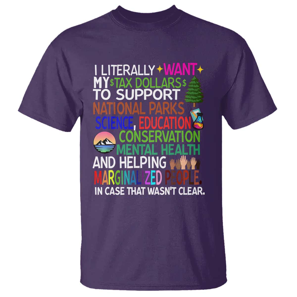 I Literally Want My Tax Dollars To Support National Park T Shirt