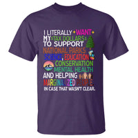I Literally Want My Tax Dollars To Support National Park T Shirt