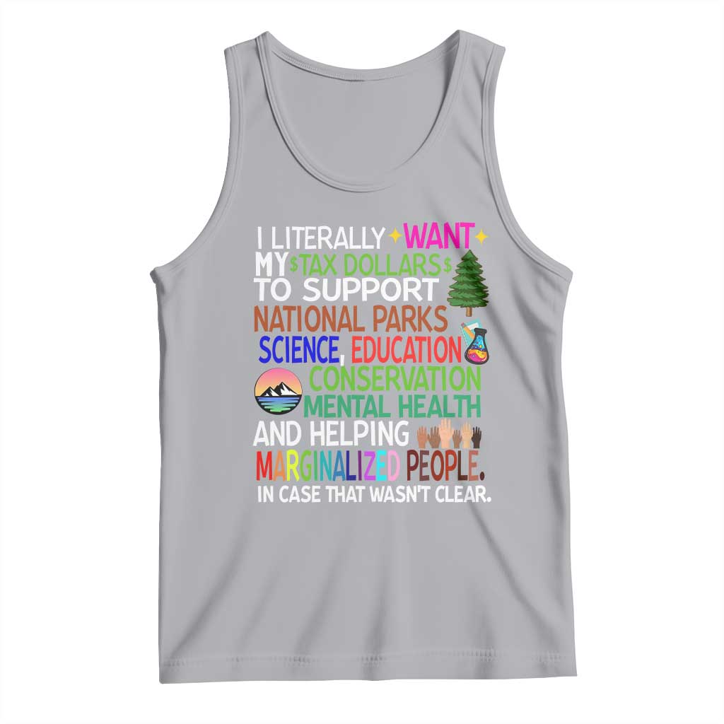 I Literally Want My Tax Dollars To Support National Park Tank Top