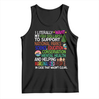 I Literally Want My Tax Dollars To Support National Park Tank Top