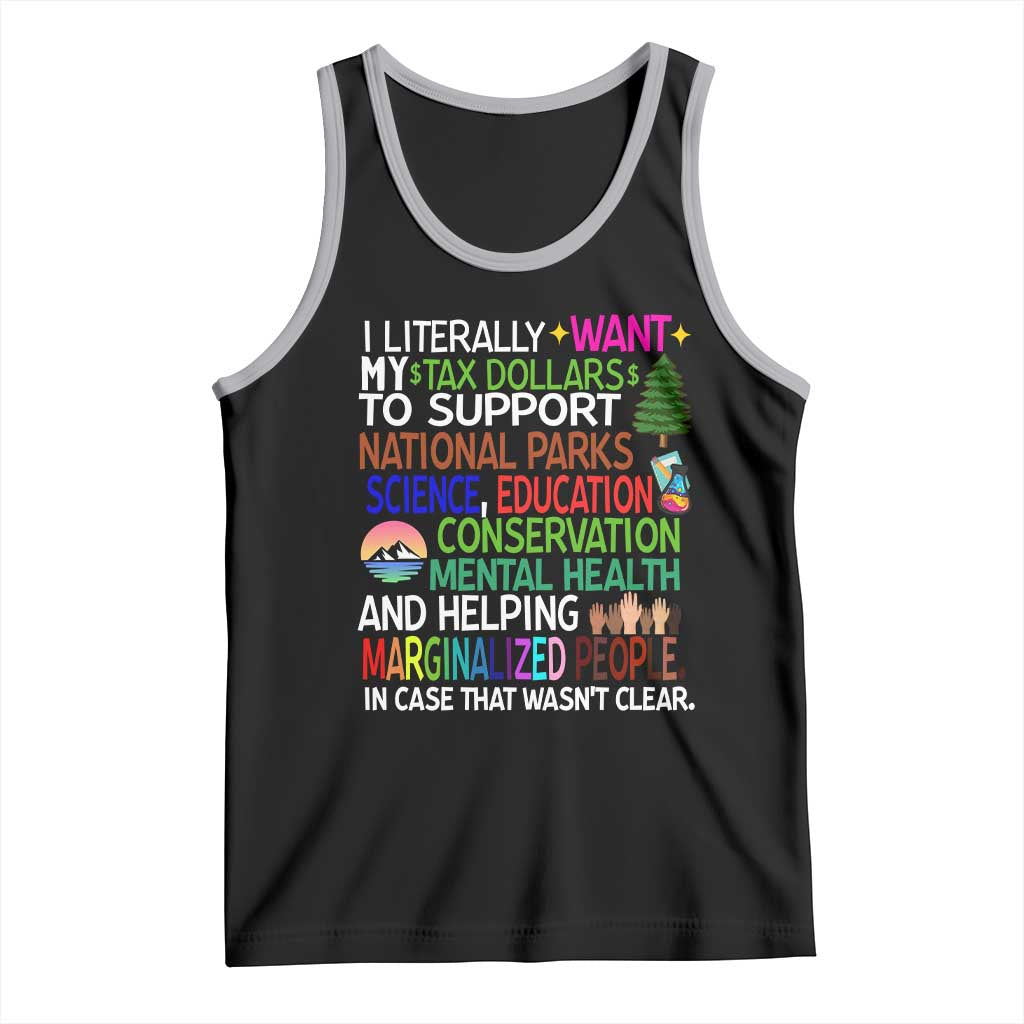 I Literally Want My Tax Dollars To Support National Park Tank Top