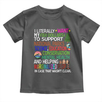 I Literally Want My Tax Dollars To Support National Park Toddler T Shirt