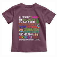 I Literally Want My Tax Dollars To Support National Park Toddler T Shirt