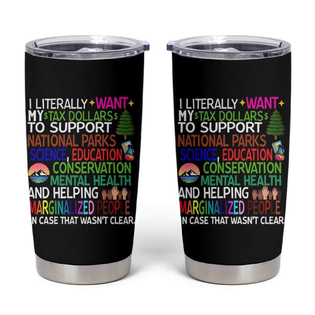 I Literally Want My Tax Dollars To Support National Park Tumbler Cup