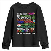 I Literally Want My Tax Dollars To Support National Park Youth Sweatshirt