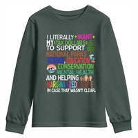 I Literally Want My Tax Dollars To Support National Park Youth Sweatshirt