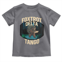 Foxtrots Deltas Tangos Funny Bear Resist Toddler T Shirt Protect Our National Parks