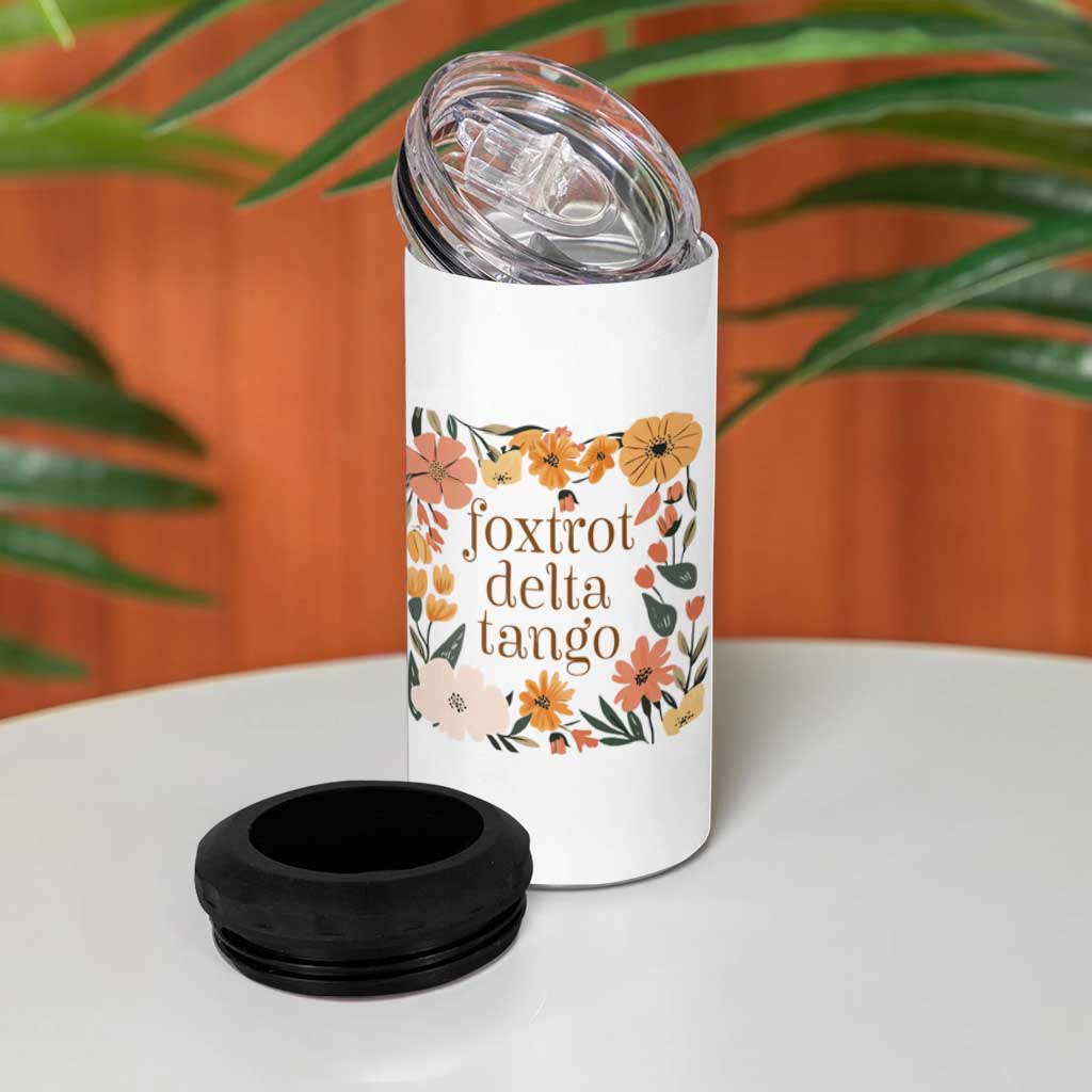 Foxtrots Deltas Tangos Boho Floral 4 in 1 Can Cooler Tumbler Funny Offensive