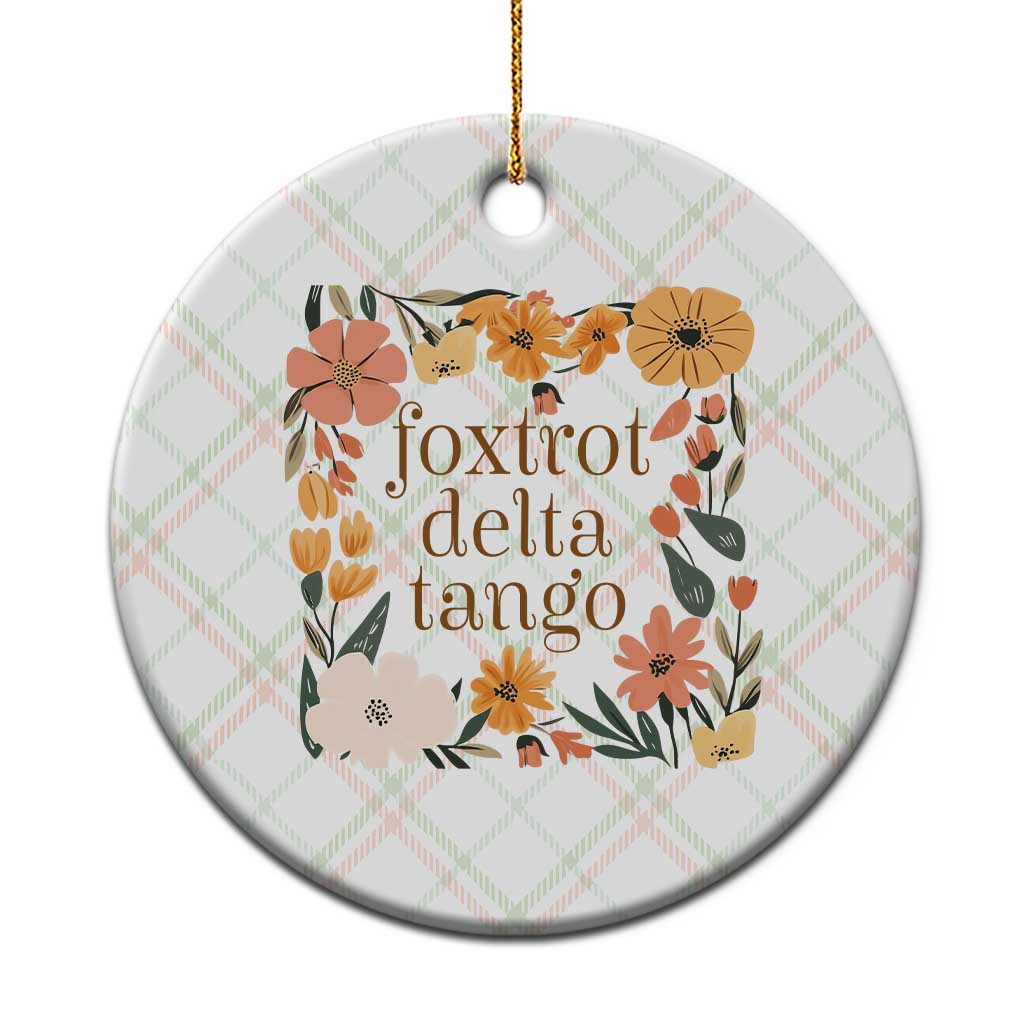 Foxtrots Deltas Tangos Boho Floral Ceramic Ornament Funny Offensive - Wonder Print Shop