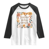 Foxtrots Deltas Tangos Boho Floral Raglan Shirt Funny Offensive
