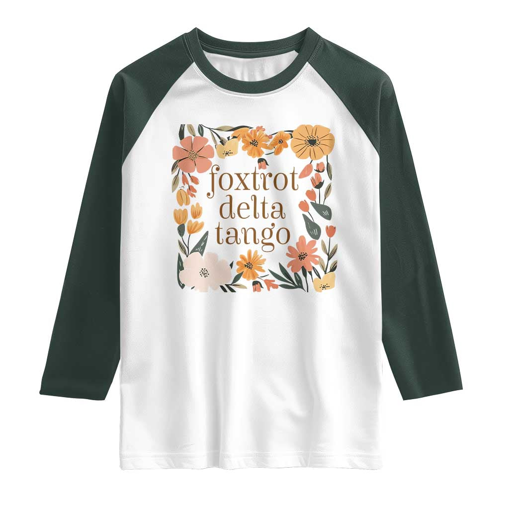 Foxtrots Deltas Tangos Boho Floral Raglan Shirt Funny Offensive