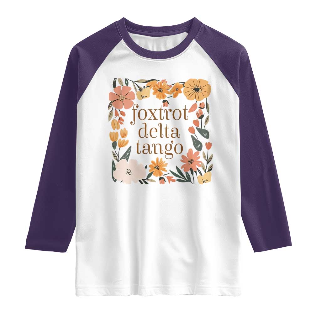Foxtrots Deltas Tangos Boho Floral Raglan Shirt Funny Offensive