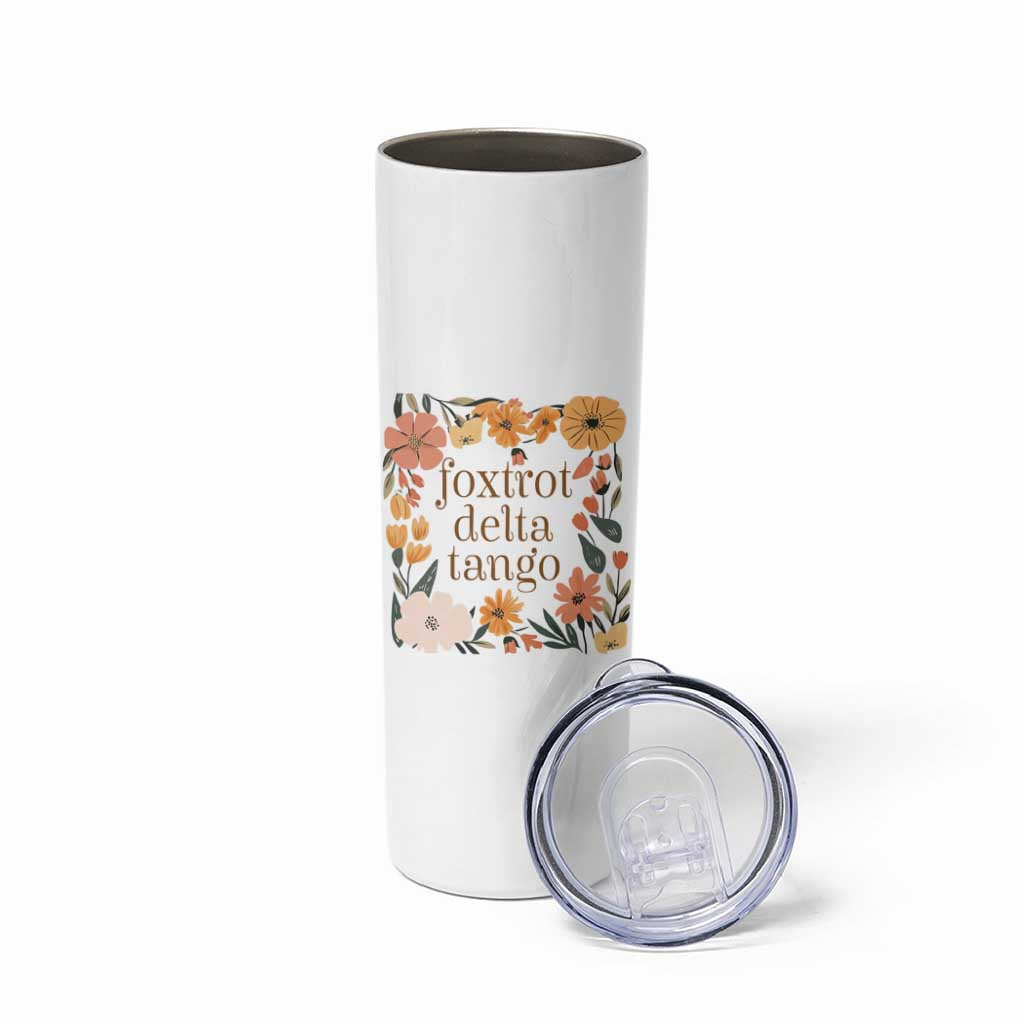 Foxtrots Deltas Tangos Boho Floral Skinny Tumbler Funny Offensive