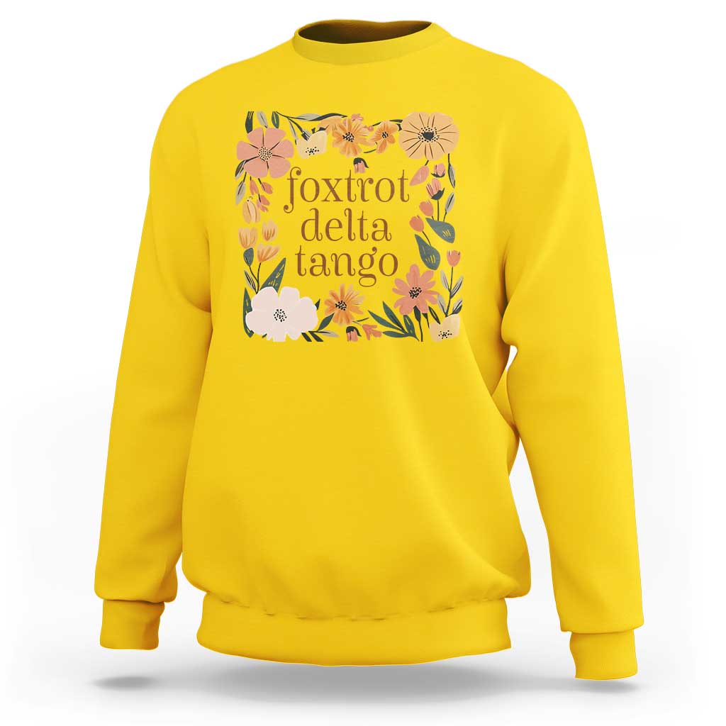 Foxtrots Deltas Tangos Boho Floral Sweatshirt Funny Offensive Retro