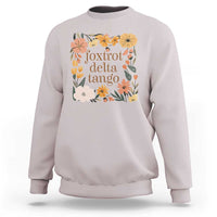 Foxtrots Deltas Tangos Boho Floral Sweatshirt Funny Offensive Retro