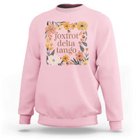 Foxtrots Deltas Tangos Boho Floral Sweatshirt Funny Offensive Retro