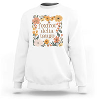 Foxtrots Deltas Tangos Boho Floral Sweatshirt Funny Offensive Retro