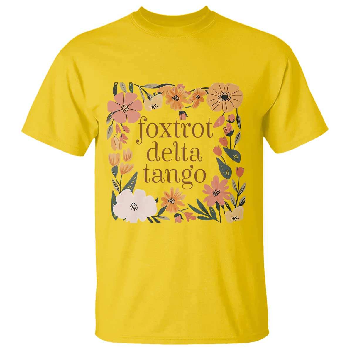 Foxtrots Deltas Tangos Boho Floral T Shirt Funny Offensive Retro
