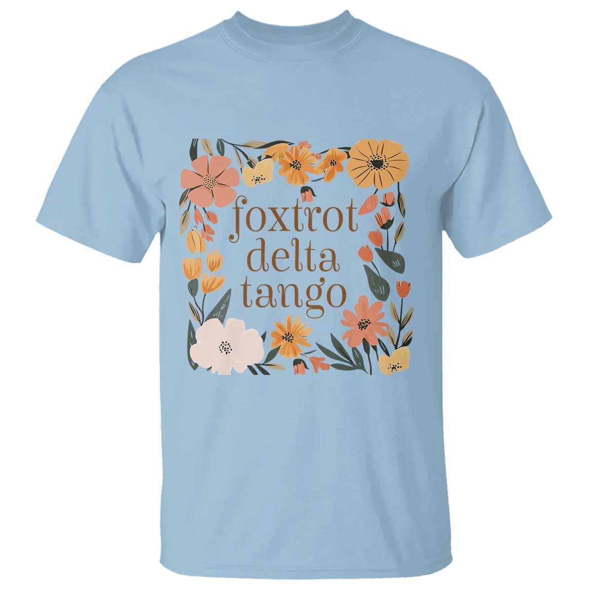 Foxtrots Deltas Tangos Boho Floral T Shirt Funny Offensive Retro