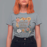 Foxtrots Deltas Tangos Boho Floral T Shirt For Women Funny Offensive Retro