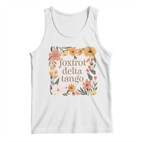 Foxtrots Deltas Tangos Boho Floral Tank Top Funny Offensive