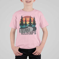 I Stand With The NPS T Shirt For Kid National Park Support Park Rangers