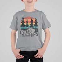 I Stand With The NPS T Shirt For Kid National Park Support Park Rangers