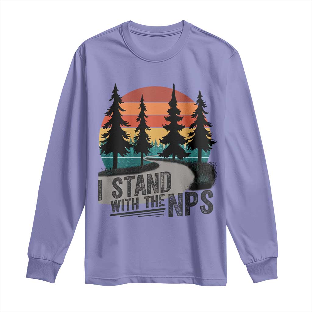 I Stand With The NPS Long Sleeve Shirt National Park Support Park Rangers