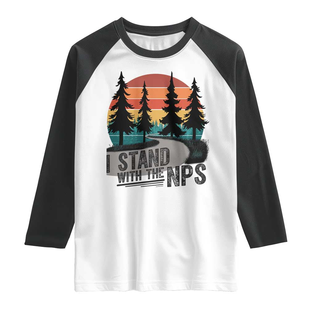 I Stand With The NPS Raglan Shirt National Park Support Park Rangers