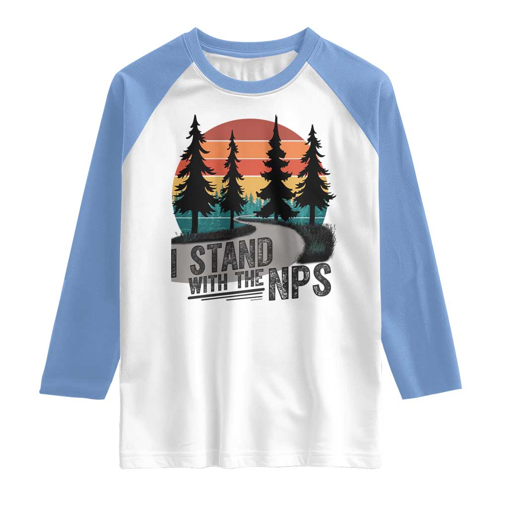 I Stand With The NPS Raglan Shirt National Park Support Park Rangers