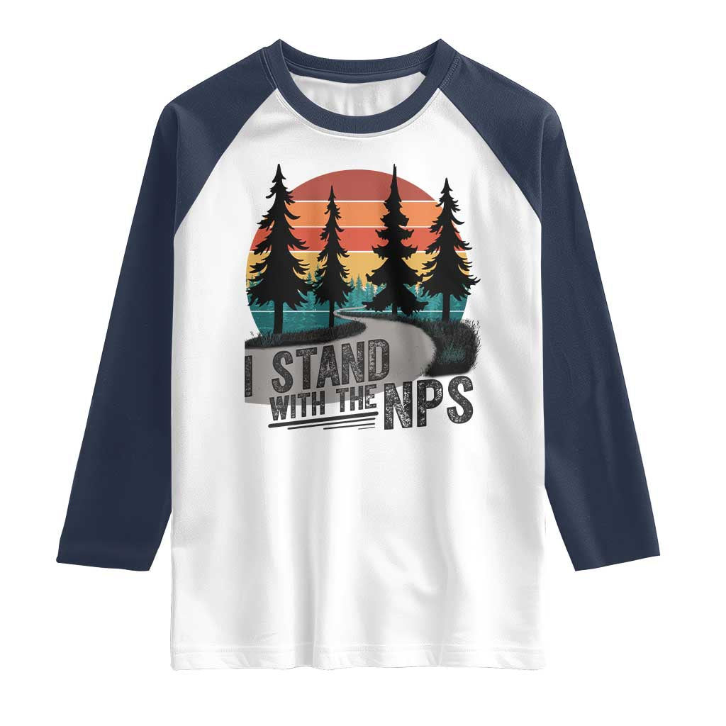 I Stand With The NPS Raglan Shirt National Park Support Park Rangers