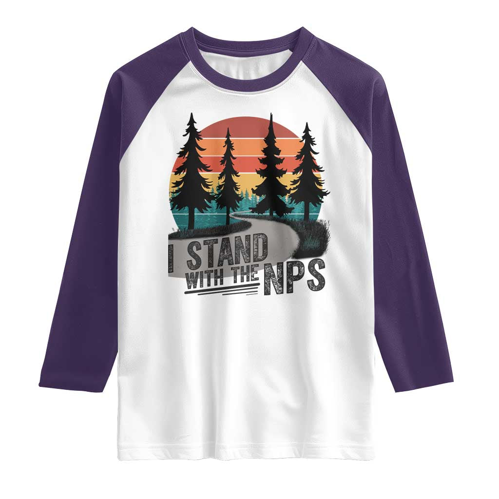 I Stand With The NPS Raglan Shirt National Park Support Park Rangers