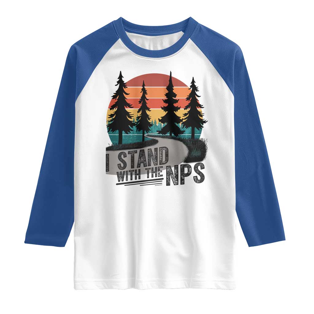 I Stand With The NPS Raglan Shirt National Park Support Park Rangers