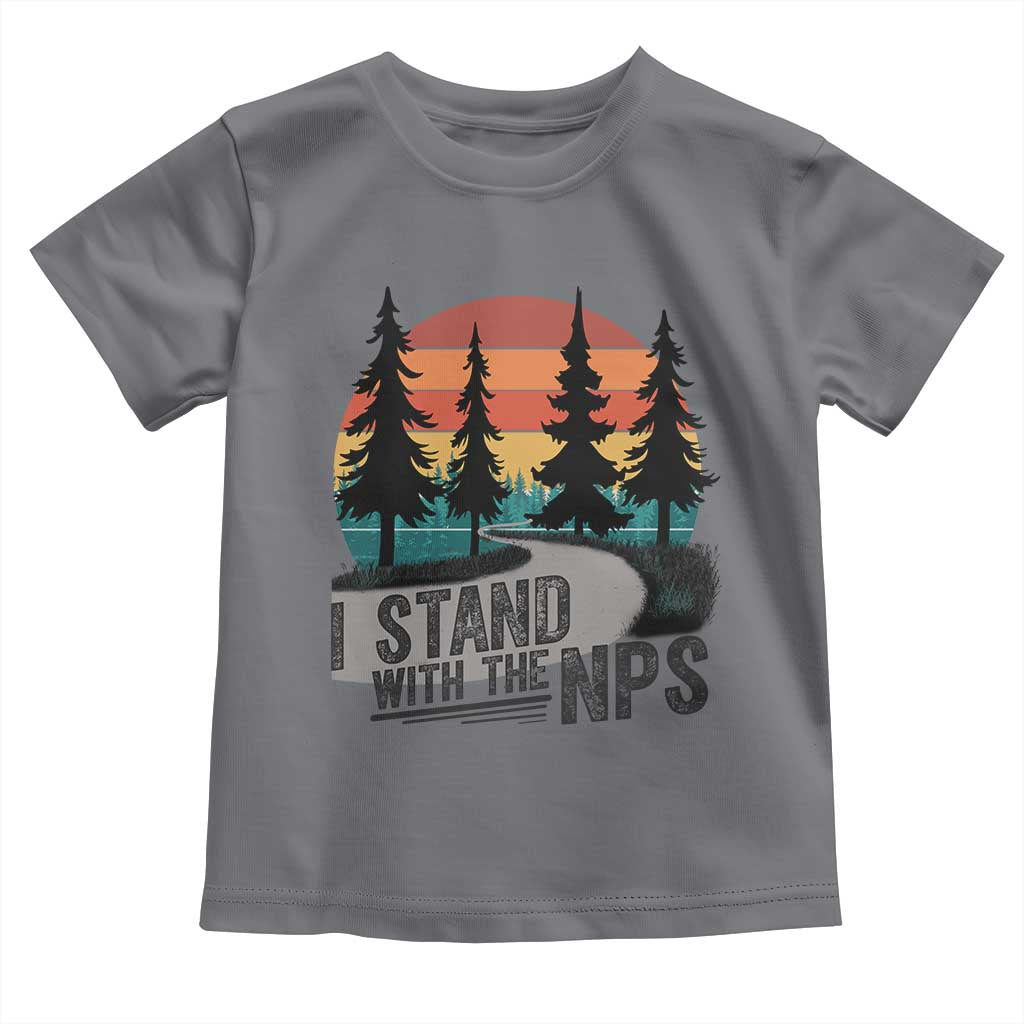 I Stand With The NPS Toddler T Shirt National Park Support Park Rangers