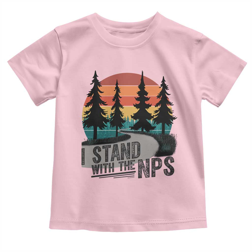 I Stand With The NPS Toddler T Shirt National Park Support Park Rangers